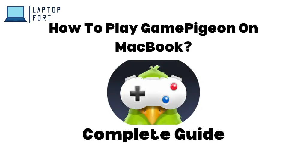 How To Play Gamepigeon On Macbook? Complete Guide