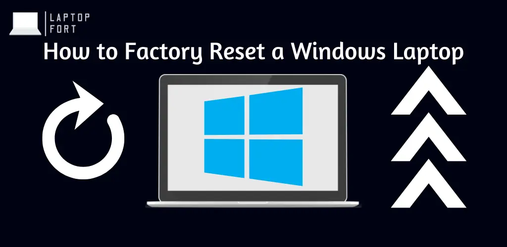 How to Factory Reset A Windows Laptop