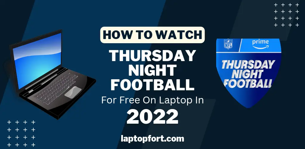 How To Watch Thursday Night Football For Free On Laptop In 2022