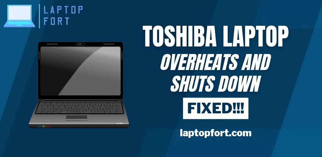 Toshiba Laptop Overheats And Shuts Down? Fixed!