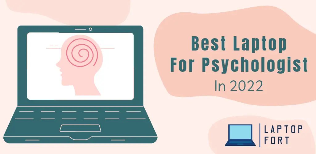 Best Laptop For Psychologist